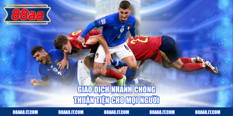  Giao dịch nhanh chóng, thuận tiện cho mọi người